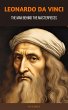 Leonardo da Vinci: The Man Behind the... - Bild 1