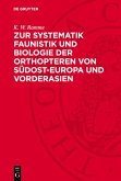 Zur Systematik Faunistik und Biologie der Orthopteren von Südost-Europa und Vorderasien (eBook, PDF)