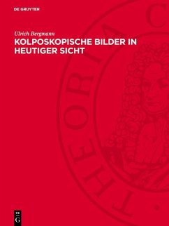 Kolposkopische Bilder in heutiger Sicht (eBook, PDF) - Bergmann, Ulrich