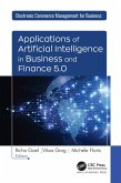 Applications of Artificial Intelligence in Business and Finance 5.0 (eBook, PDF)