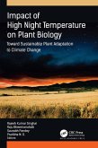 Impact of High Night Temperature on Plant Biology (eBook, ePUB) Impact of High Night Temperature on Plant Biology (eBook, ePUB)