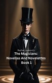Novellas And Novelettes Book 1 (The Magicians, #220) (eBook, ePUB) Novellas And Novelettes Book 1 (The Magicians, #220) (eBook, ePUB)