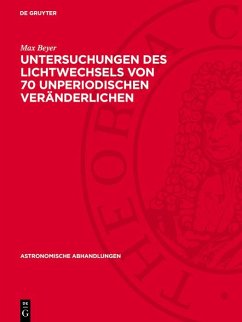 Cover Untersuchungen des Lichtwechsels von 70 unperiodischen Veränderlichen (eBook, PDF)