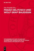 Franz Delitzsch und Wolf Graf Baudissin (eBook, PDF) Franz Delitzsch und Wolf Graf Baudissin (eBook, PDF)