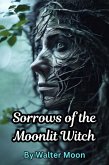 Sorrows of the Moonlit Witch (eBook, ePUB)
