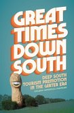 Great Times Down South (eBook, ePUB) Great Times Down South (eBook, ePUB)