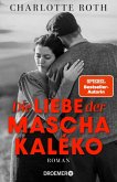 Die Liebe der Mascha Kaléko (eBook, ePUB) Die Liebe der Mascha Kaléko (eBook, ePUB)
