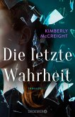 Die letzte Wahrheit (eBook, ePUB) Die letzte Wahrheit (eBook, ePUB)