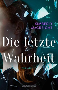 Die letzte Wahrheit (eBook, ePUB) - Mccreight, Kimberly