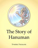 The Story of Hanuman (Timeless Treasures, #5) (eBook, ePUB) The Story of Hanuman (Timeless Treasures, #5) (eBook, ePUB)