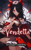 Vendetta: The Entire Vendetta Saga (The Vendetta Saga) (eBook, ePUB) Vendetta: The Entire Vendetta Saga (The Vendetta Saga) (eBook, ePUB)