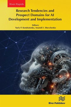 Research Tendencies and Prospect Domains for AI Development and Implementation (eBook, ePUB) - Kondratenko, Yuriy P.; Shevchenko, Anatolii I.