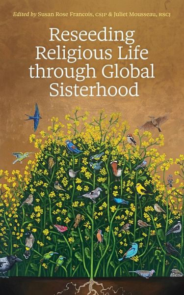 Reseeding Religious Life through Global Sisterhood (eBook, ePUB) Reseeding Religious Life through Global Sisterhood (eBook, ePUB)