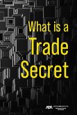 What is a Trade Secret (eBook, ePUB)