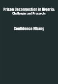Prison Decongestion in Nigeria (eBook, ePUB) Prison Decongestion in Nigeria (eBook, ePUB)