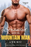 Stranded with the Mountain Man - A Short, Steamy Instalove Mountain Man Romance (Mountain Men of Charming Falls, #3) (eBook, ePUB) Stranded with the Mountain Man - A Short, Steamy Instalove Mountain Man Romance (Mountain Men of Charming Falls, #3) (eBook, ePUB)