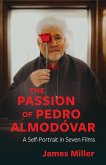 The Passion of Pedro Almodóvar (eBook, ePUB) The Passion of Pedro Almodóvar (eBook, ePUB)