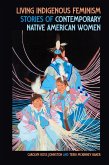 Living Indigenous Feminism (eBook, ePUB) Living Indigenous Feminism (eBook, ePUB)