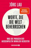Worte, die die Welt beherrschen (eBook, ePUB) Worte, die die Welt beherrschen (eBook, ePUB)