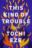 This Kind of Trouble (eBook, ePUB)