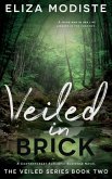 Veiled in Brick (The Veiled Series, #2) (eBook, ePUB) Veiled in Brick (The Veiled Series, #2) (eBook, ePUB)