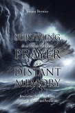 Surviving in a Time Where Prayer Is a Distant Memory (eBook, ePUB) Surviving in a Time Where Prayer Is a Distant Memory (eBook, ePUB)