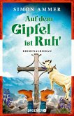 Auf dem Gipfel ist Ruh' / Oberst Benedikt Kordesch ermittelt Bd.2 (eBook, ePUB) Auf dem Gipfel ist Ruh' / Oberst Benedikt Kordesch ermittelt Bd.2 (eBook, ePUB)
