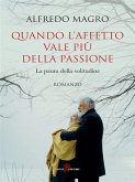 Quando l'affetto vale più della passione (eBook, ePUB) Quando l'affetto vale più della passione (eBook, ePUB)