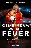 Gemeinsam durchs Feuer (eBook, ePUB) Gemeinsam durchs Feuer (eBook, ePUB)