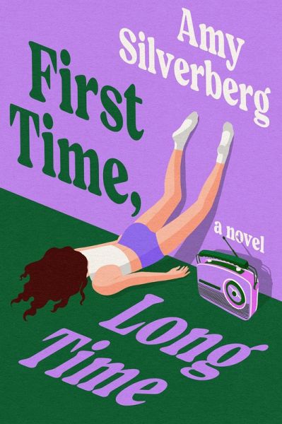 First Time, Long Time (eBook, ePUB) First Time, Long Time (eBook, ePUB)