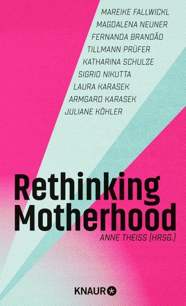 Rethinking Motherhood (eBook, ePUB) Rethinking Motherhood (eBook, ePUB)