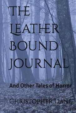 Cover The Leather Bound Journal And Other Tales of Horror (eBook, ePUB)