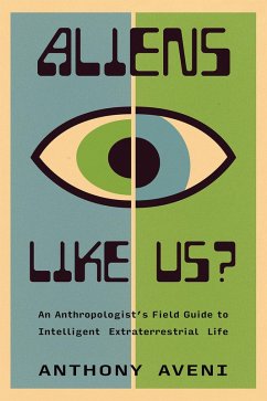 Aliens Like Us? (eBook, ePUB) - Aveni, Anthony