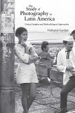 The Study of Photography in Latin America (eBook, ePUB)