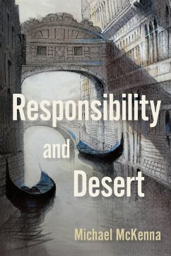 Responsibility and Desert (eBook, PDF) - Mckenna, Michael