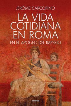 La vida cotidiana en Roma (eBook, ePUB) - Carcopino, Jérôme