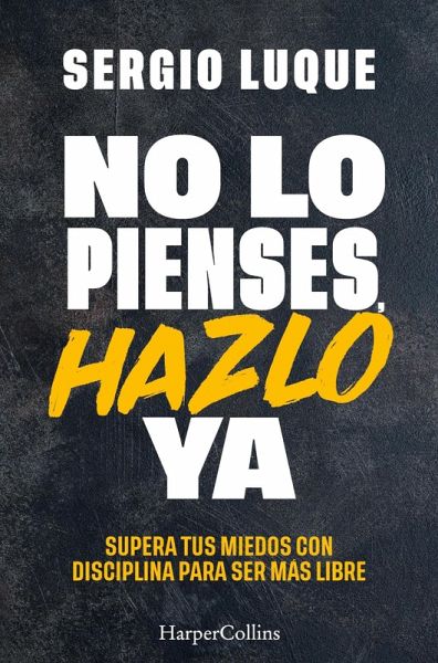 No lo pienses, hazlo ya (eBook, ePUB) No lo pienses, hazlo ya (eBook, ePUB)