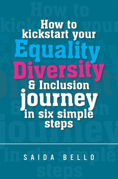 Cover How to kickstart your Equality Diversity & Inclusion journey in six simple steps (eBook, ePUB)