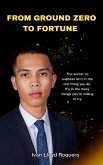 From Ground Zero to Fortune (Fiction) (eBook, ePUB) From Ground Zero to Fortune (Fiction) (eBook, ePUB)