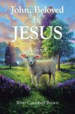 John, Beloved by JESUS (eBook, ePUB) John, Beloved by JESUS (eBook, ePUB)