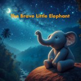 The Brave Little Elephant (eBook, ePUB)