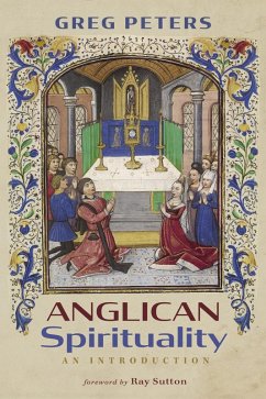 Anglican Spirituality (eBook, ePUB) - Peters, Greg