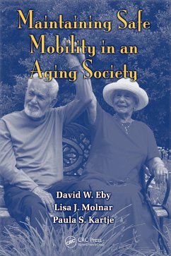 Maintaining Safe Mobility in an Aging Society (eBook, ePUB) - Eby, David W.; Molnar, Lisa J.; Kartje, Paula S.
