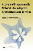 Active and Programmable Networks for Adaptive Architectures and Services (eBook, ePUB)