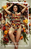 The Bacchanal Awakening: A New Year's Offering (eBook, ePUB)