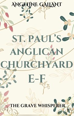 Cover St. Paul's Anglican Churchyard E - F (The Grave Whisperer) (eBook, ePUB)