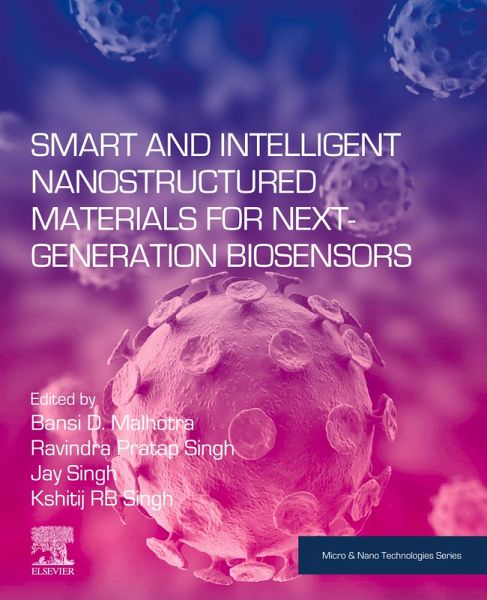 Smart and Intelligent Nanostructured Materials for Next-Generation Biosensors (eBook, ePUB) Smart and Intelligent Nanostructured Materials for Next-Generation Biosensors (eBook, ePUB)