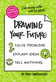 The Non-Obvious Guide to Drawing Your Future (eBook, ePUB) The Non-Obvious Guide to Drawing Your Future (eBook, ePUB)