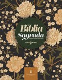 Bíblia Sagrada NVI, Couro Soft, Flores, Espaço Anotações, Leitura Perfeita (eBook, ePUB) Bíblia Sagrada NVI, Couro Soft, Flores, Espaço Anotações, Leitura Perfeita (eBook, ePUB)