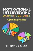 Motivational Interviewing across Cultures (eBook, ePUB) Motivational Interviewing across Cultures (eBook, ePUB)